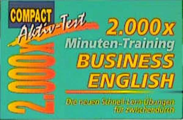 2000 x Minuten-Training, Business English (Compact Aktiv-Test)