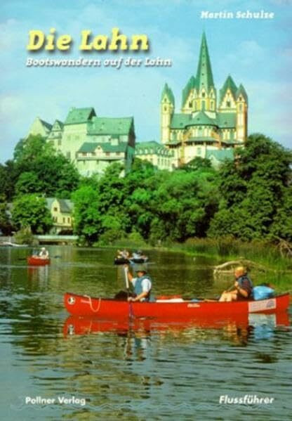 Die Lahn: Bootswandern auf der Lahn