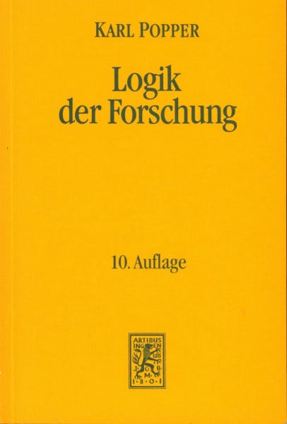 Die Einheit der Gesellschaftswissenschaften - Studien in den Grenzbereichen der Wirtschafts- und Sozialwissenschaften - Band 4: Logik der Forschung