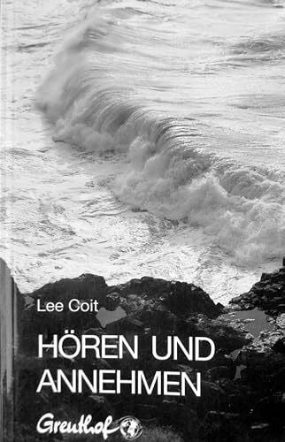 Hören und Annehmen: Anleitung zum Annehmen der Vollkommenheit