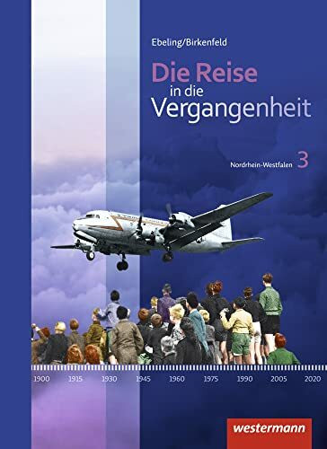 Die Reise in die Vergangenheit - Ausgabe 2012 für Nordrhein-Westfalen: Schülerband 3