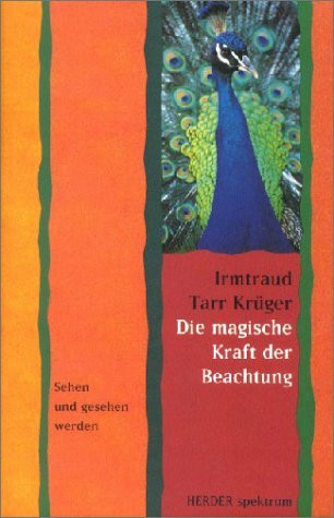Die magische Kraft der Beachtung. Sehen und gesehen werden