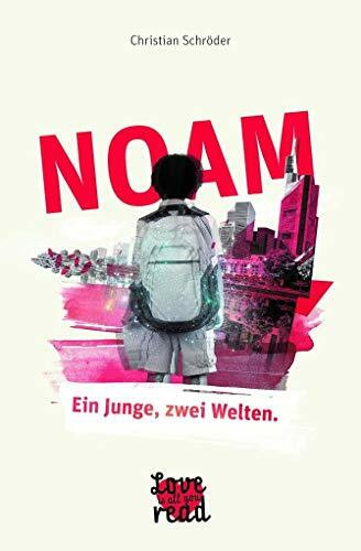 NOAM - Ein Junge, zwei Welten.