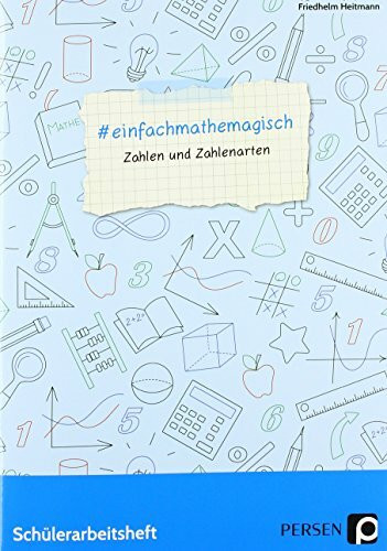 #einfachmathemagisch - Zahlen und Zahlenarten: Schülerarbeitsheft (5. bis 8. Klasse)