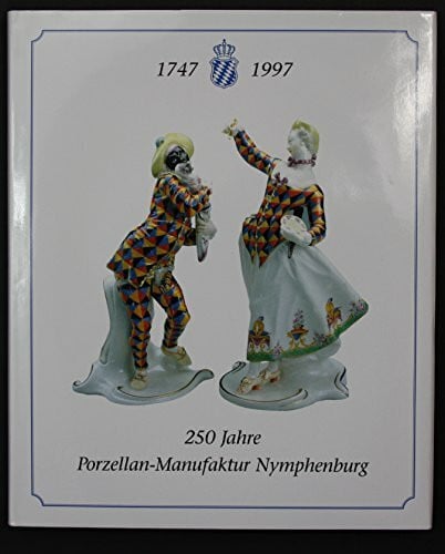250 Jahre Porzellan-Manufaktur Nymphenburg