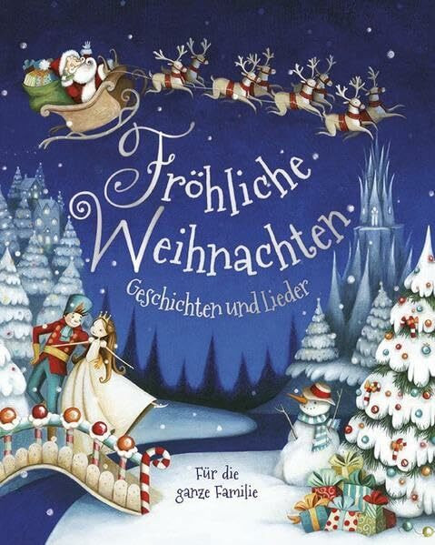 Fröhliche Weihnachten!: Geschichten und Lieder für die ganze Familie