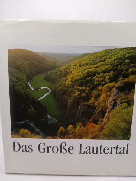 Das Große Lautertal in Wort und Bild.