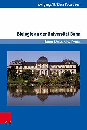 Biologie an der Universität Bonn: Eine 200-jährige Ideengeschichte (Bonner Schriften zur Universitäts- und Wissenschaftsgeschichte)