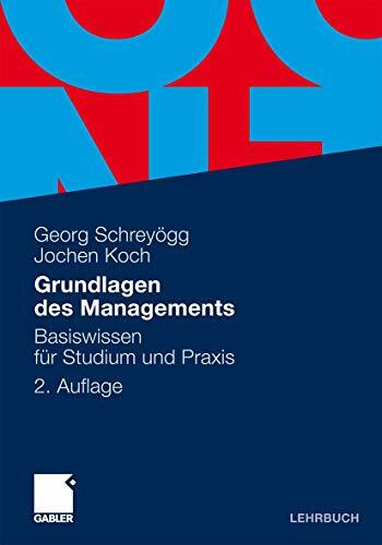 Grundlagen des Managements: Basiswissen für Studium und Praxis: Basiswissen für Studium und Praxis. Inkl. Download