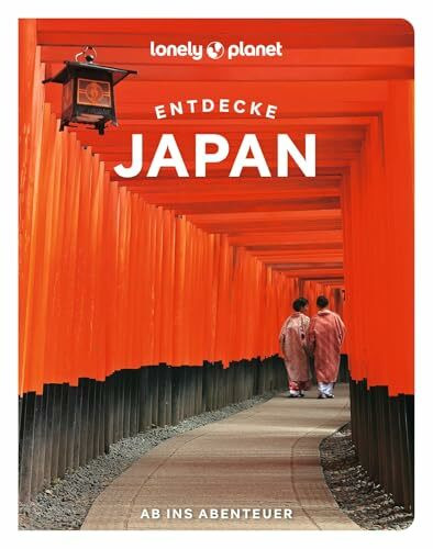 LONELY PLANET Reiseführer Entdecke Japan: Ab ins Abenteuer
