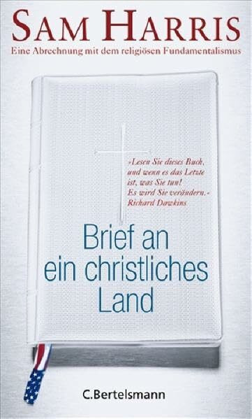Brief an ein christliches Land: Eine Abrechnung mit dem religiösen Fundamentalismus
