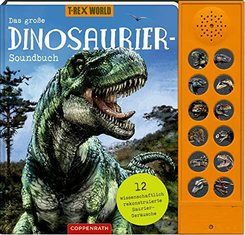Das große Dinosaurier-Soundbuch: 12 wissenschaftlich rekonstruierte Saurier-Geräusche