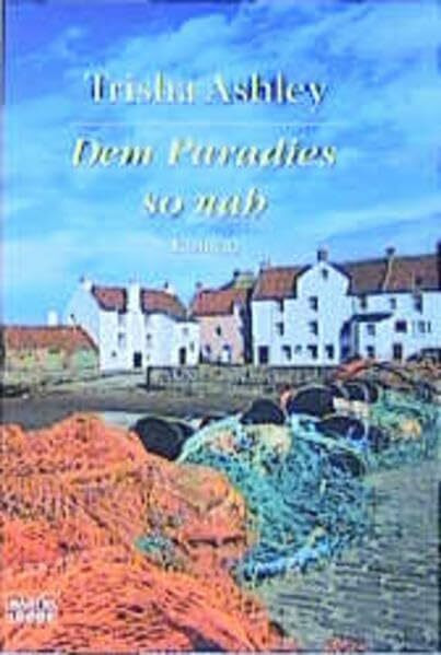 Dem Paradies so nah (Englische Reihe. Bastei Lübbe Taschenbücher)