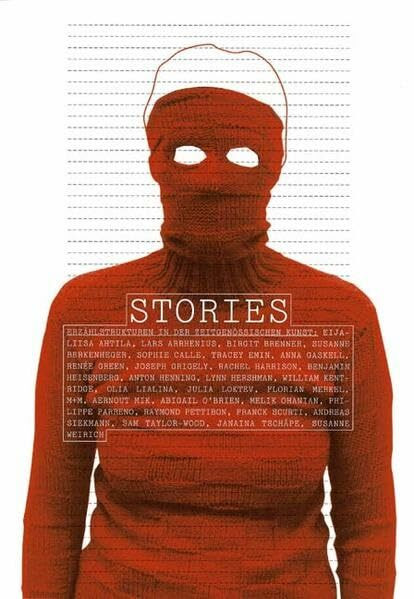 Stories: Erzählstrukturen in der zeitgenössischen Kunst