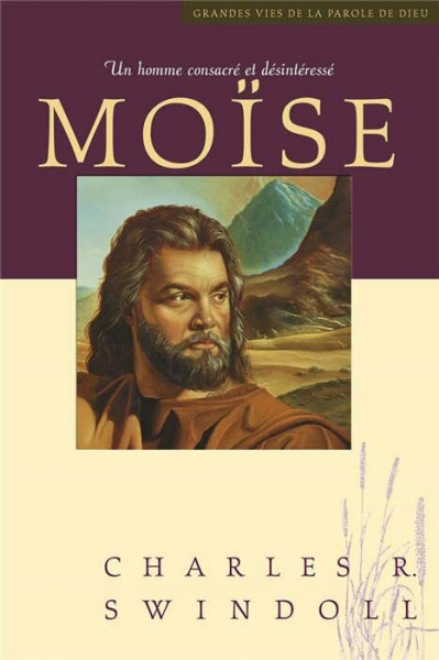 MOISE PAR CHARLES R.SWINDOLL