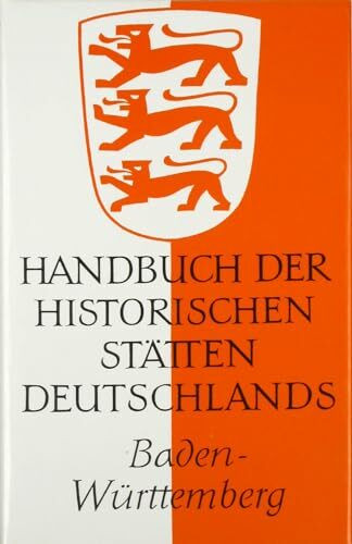 Baden-Württemberg (Handbuch der historischen Stätten Deutschlands, Band 6)