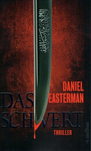 Das Schwert: Thriller: Thriller. Deutsche Erstausgabe (Aufbau Taschenbücher)