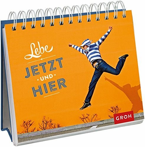 Lebe jetzt und hier: Spiralaufsteller