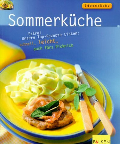 Sommerküche: Extra! Unsere Top-Rezepte-Listen: schnell, leicht, auch fürs Picknick