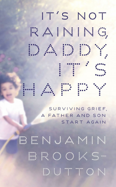 It’s Not Raining, Daddy, It's Happy