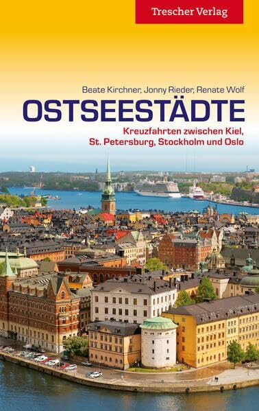 Ostseestädte: Kreuzfahrten zwischen Kiel, St. Petersburg, Stockholm und Oslo (Trescher-Reiseführer)