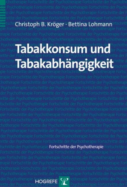 Tabakkonsum und Tabakabhängigkeit (Fortschritte der Psychotherapie)