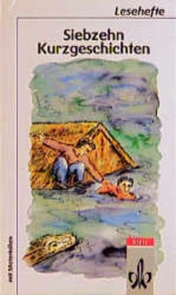 Siebzehn Kurzgeschichten: Mit Materialien (Lesehefte für den Literaturunterricht)