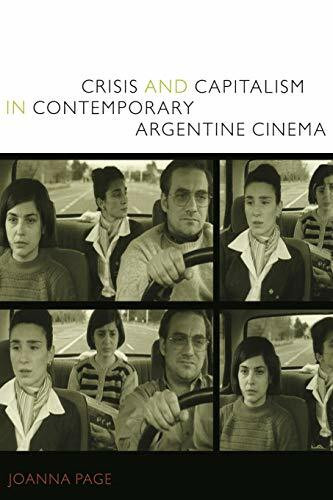 Duke University Press Crisis And Capitalism In Contemporary Argentine Cinema