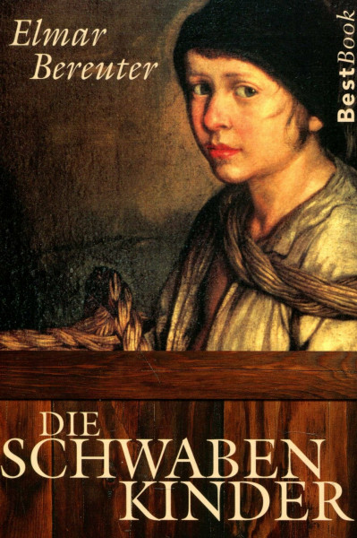 Die Schwabenkinder: Die Geschichte des Kaspanaze