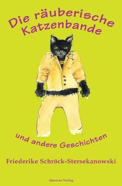 Die räuberische Katzenbande: und andere Geschichten