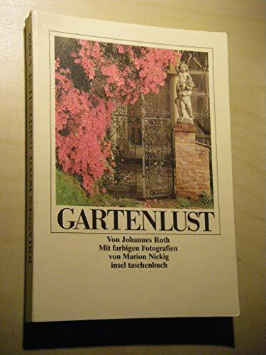 Gartenlust: Fünfzig Blumenstücke und Anleitungen zur gärtnerischen Kurzweil (insel taschenbuch)