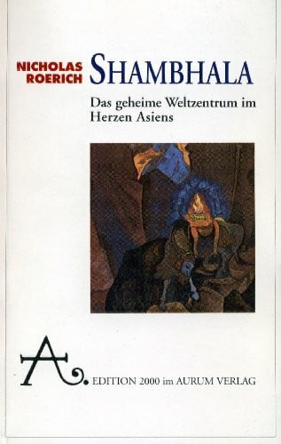 Shambhala. Das geheime Weltzentrum im Herzen Asiens