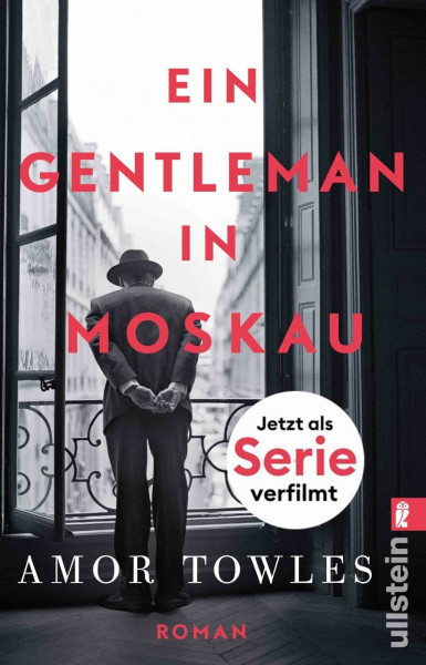 Ein Gentleman in Moskau: Roman | Ein Meisterwerk über den Wandel Russlands, die Magie des Alltags und die stille Revolution der Menschlichkeit