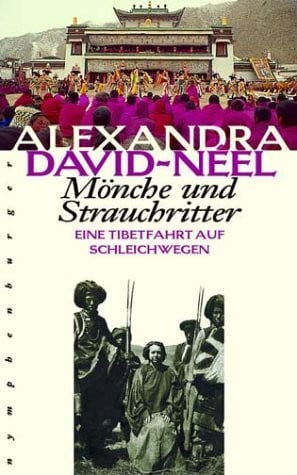 Mönche und Strauchritter: Eine Tibetfahrt auf Schleichwegen