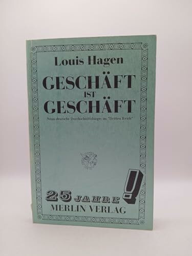 Geschäft ist Geschäft: Neun Deutsche unter Hitler