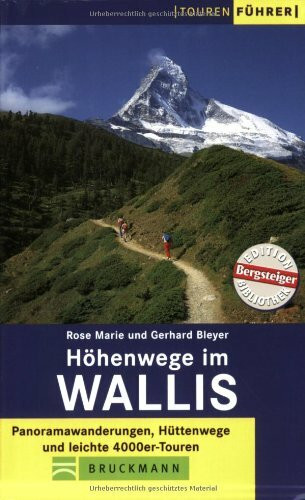 Höhenwege im Wallis: Panoramawanderungen, Hüttenwege und leichte 4000er-Touren (Tourenführer)