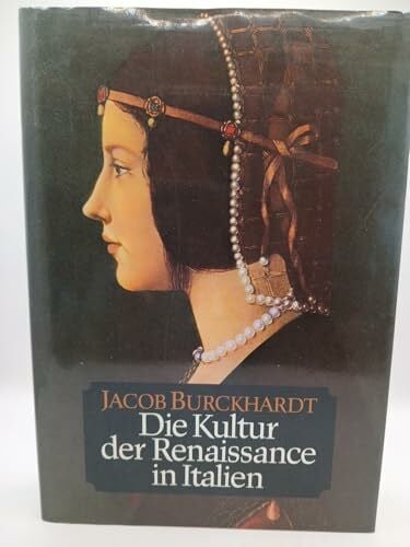Die Kultur der Renaissance in Italien: Ein Versuch