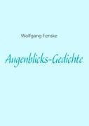 Augenblicks-Gedichte