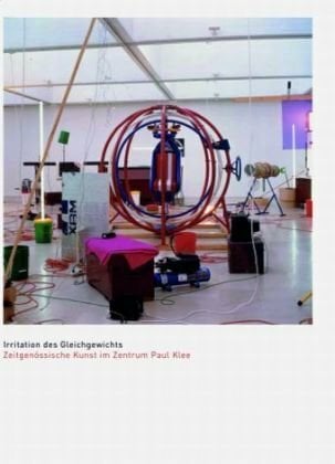 Irritation des Gleichgewichts: Zeitgenössische Kunst im Zentrum Paul Klee: Ausstellungskatalog Irritation des Gleichgewichts: Zeitgenössische Kunst im Zentrum Paul Klee: Ausstellungskatalog