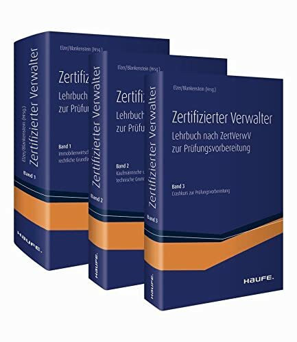 Zertifizierter Verwalter: Das komplette Prüfungswissen nach ZertVerwV und DIHK-Rahmenplan (Haufe Fachbuch)