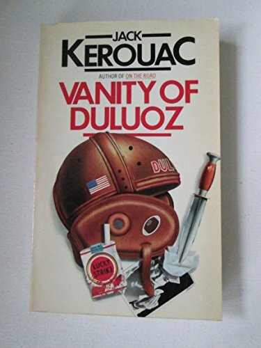 Vanity of Duluoz: The Adventurous Education of a Young Man