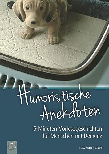 Humoristische Anekdoten (5-Minuten-Vorlesegeschichten für Menschen mit Demenz) Humoristische Anekdoten (5-Minuten-Vorlesegeschichten für Menschen mit Demenz)