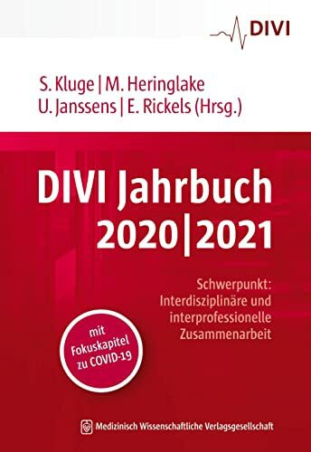 DIVI Jahrbuch 2020/2021: Schwerpunkt „Interdisziplinäre und interprofessionelle Zusammenarbeit“ mit Fokuskapitel zu COVID-19