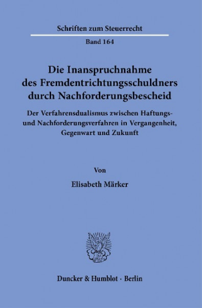 Die Inanspruchnahme des Fremdentrichtungsschuldners durch Nachforderungsbescheid.