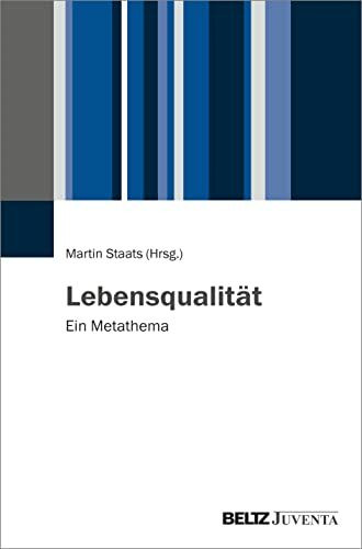 Lebensqualität: Ein Metathema