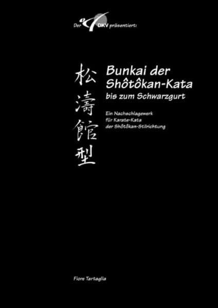 Shôtôkan-Kata, Bd 3: Bunkai der Shôtôkan-Kata bis zum Schwarzgurt