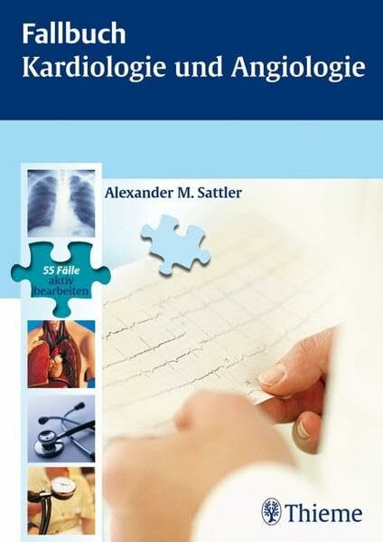Fallbuch Kardiologie und Angiologie: 55 Fälle aktiv bearbeiten