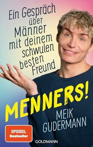 Menners!: Ein Gespräch über Männer – mit deinem schwulen besten Freund - SPIEGEL-Bestseller