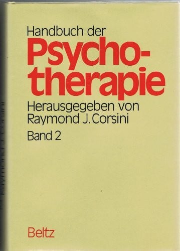 Handbuch der Psychotherapie [von Raymond J. Corsini]; Herausgeber und Bearbeiter der deutschen Ausgabe: Gerd Wenninger,