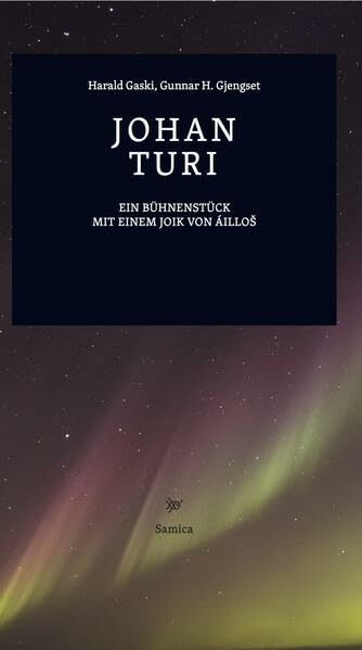 Johan Turi: Ein Bühnenstück mit einem Joik von Áilloš (Samica)